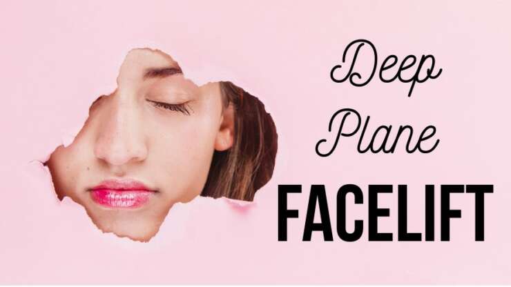 Deep Plane Facelift : le nouveau lifting révolutionnaire !