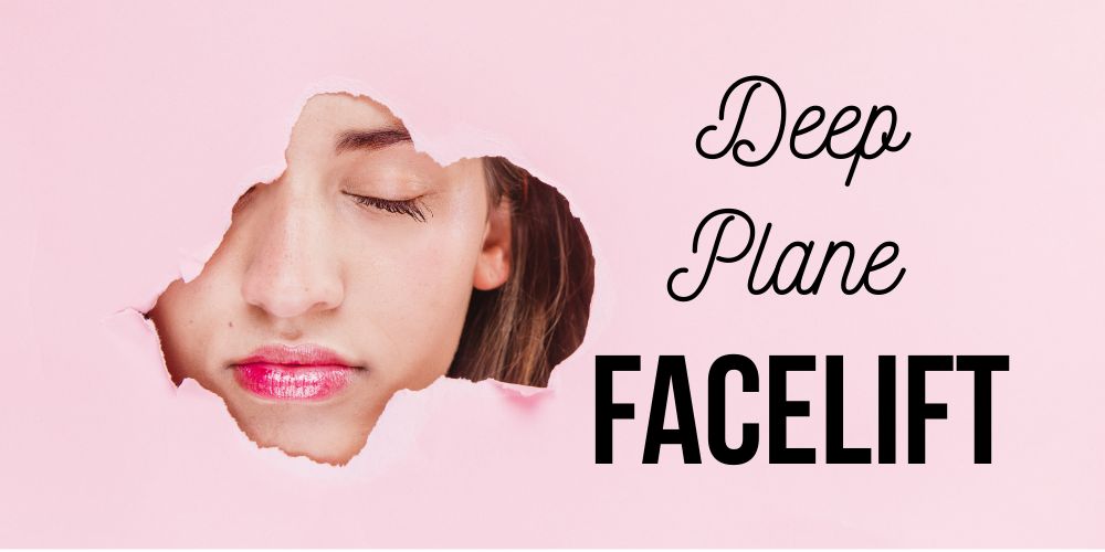 Deep Plane Facelift : le nouveau lifting révolutionnaire !